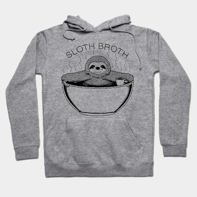 Sloth Broth Hoodie by GAz